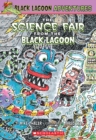 Image for The Science Fair from the Black Lagoon (Black Lagoon Adventures #4)