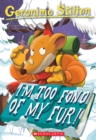 Image for I&#39;M Too Fond of My Fur! (Geronimo Stilton #4)