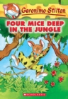 Image for Four Mice Deep in the Jungle (Geronimo Stilton #5)