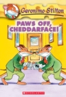 Image for Paws off, Cheddarface! (Geronimo Stilton #6)