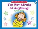 Image for Little Leveled Readers: I&#39;m Not Afraid Of Anything (Level C) : Just the Right Level to Help Young Readers Soar!
