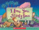 Image for I Love You, Stinky Face