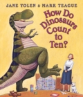Image for How Do Dinosaurs Count to Ten?