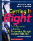 Image for Getting It Right : Fresh Approaches to Teaching Grammar, Usage, and Correctness