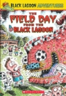 Image for The Field Day from the Black Lagoon (Black Lagoon Adventures #6)