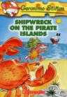 Image for Shipwreck on the Pirate Islands (Geronimo Stilton #18)