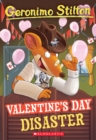 Image for Valentine&#39;s Day Disaster (Geronimo Stilton #23)