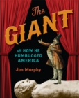 Image for The Giant and How He Humbugged America