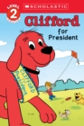 Image for Clifford for President (Scholastic Reader, Level 2)