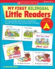 Image for My First Bilingual Little Readers: Level A : 25 Reproducible Mini-Books in English and Spanish That Give Kids a Great Start in Reading