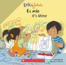 Image for Eric &amp; Julieta: Es mio / It&#39;s Mine (Bilingual)