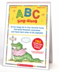 Image for ABC Sing-Along Flip Chart : 26 Fun Songs Set to Your Favorite Tunes That Build Phonemic Awareness &amp; Teach Each Letter of the Alphabet