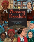 Image for Chasing Freedom: The Life Journeys of Harriet Tubman and Susan B. Anthony, Inspired by Historical Facts