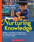 Image for Nurturing Knowledge : Building a Foundation for School Success by Linking Early Literacy to Math, Science, Art, and Social Studies