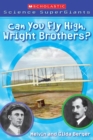 Image for Can You Fly High, Wright Brothers? (Scholastic Science Supergiants)
