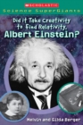 Image for Did It Take Creativity to Find Relativity, Albert Einstein? (Scholastic Science Supergiants)