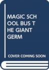 Image for MAGIC SCHOOL BUS THE GIANT GERM