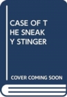 Image for CASE OF THE SNEAKY STINGER
