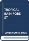 Image for TROPICAL RAIN FOREST