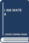 Image for I AM WATER