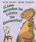 Image for  Como aprenden los colores los dinosaurios? (How Do Dinosaurs Learn Their Colors?)
