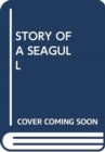 Image for STORY OF A SEAGULL