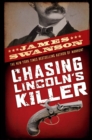 Image for Chasing Lincoln&#39;s Killer: The Search For John Wilkes Booth