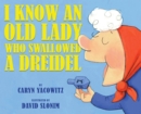 Image for I Know An Old Lady Who Swallowed A Dreidel