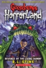 Image for Revenge of the Living Dummy (Goosebumps HorrorLand #1)