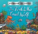 Image for The Fish Who Cried Wolf