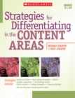 Image for Strategies for Differentiating in the Content Areas : Easy-to-Use Strategies, Scoring Rubrics, Student Samples, and Leveling Tips to Reach and Teach Every Middle-School Student