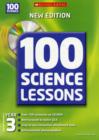 Image for 100 science lessons: Year 3, Scottish Primary 4
