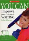 Image for Improve Your Children&#39;s Writing Ages 7-11