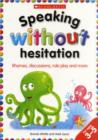 Image for Speaking without hesitation  : rhymes, discussions, role play and moreFor ages 3-5
