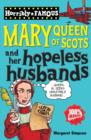 Image for Mary Queen of Scots and Her Hopeless Husbands