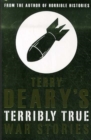 Image for Terry Deary&#39;s Terribly True War Stories