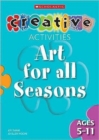 Image for Art for all seasons: Ages 5-11