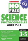 Image for No fuss science photocopiables  : levelled and linked to the curriculum, stand-alone photocopiable activities, ideal for mixed-age classes: Ages 7-11, levels 3-5