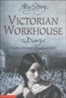Image for Victorian workhouse  : the diary of Edith Lorrimer, England 1871