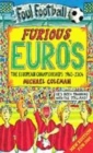 Image for Furious Euro&#39;s  : the European Championships 1960-2004