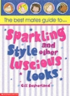 Image for Best Mates&#39; Guide to Sparkling Style and Other Lusious Looks
