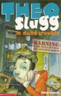 Image for Theo Slugg in Dead Trouble