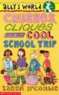 Image for Crushes, Cliques and the Cool School Trip