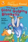 Image for The Case of the Giant Gulping Bluebells