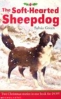 Image for The soft-hearted sheepdog