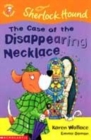 Image for The Case of the Disappearing Necklace