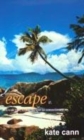 Image for Escape v.  : break free, elude danger or commitment