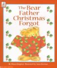 Image for The bear Father Christmas forgot