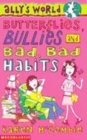 Image for BUTTERFLIES, BULLIES AND BAD BAD HABITS