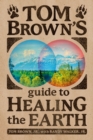 Image for Tom Brown&#39;s guide to healing the earth